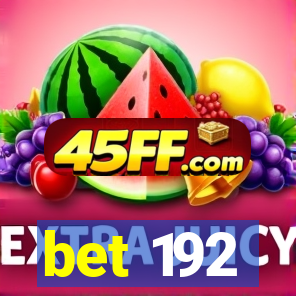bet 192